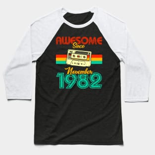 Awesome since November 1982 Baseball T-Shirt